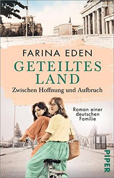 portada Geteiltes Land? Zwischen Hoffnung und Aufbruch (Die Ddr-Saga 3): Roman Einer Deutschen Familie | von Mauerbau bis Mauerfall - die Bewegende. Berlin um Ihre Liebe und Ihre Träume Kämpfen (en Alemán)