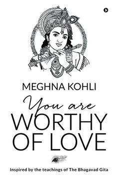 portada You Are Worthy of Love: Inspired by the teachings of The Bhagavad Gita (in English)