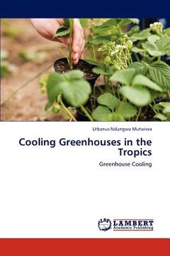 portada cooling greenhouses in the tropics (en Inglés)