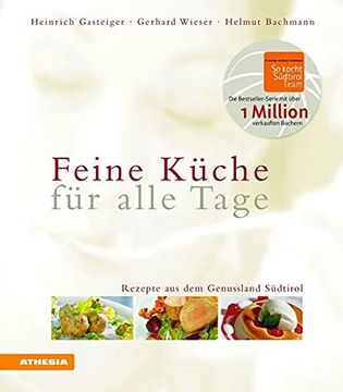 portada Feine Küche für Alle Tage: Rezepte aus dem Genußland Südtirol (en Alemán)