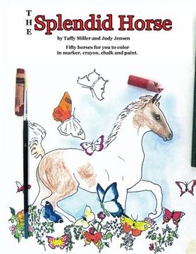 portada The Splendid Horse: a coloring book (en Inglés)