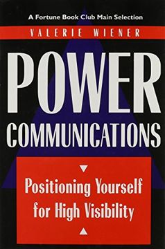 portada Power Communications: Positioning Yourself for High Visibility (en Inglés)