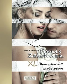 portada Praxis Zeichnen - XL Übungsbuch 7: Liebespaare (Volume 7) (German Edition)