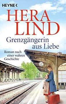 portada Grenzgängerin aus Liebe: Roman Nach Einer Wahren Geschichte (in German)