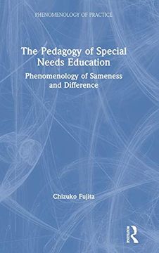 portada The Pedagogy of Special Needs Education: Phenomenology of Sameness and Difference (Phenomenology of Practice) (in English)