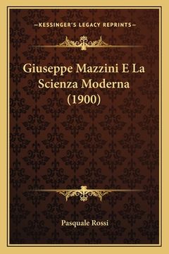 portada Giuseppe Mazzini E La Scienza Moderna (1900)