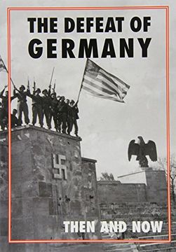 portada The Defeat of Germany Then and Now