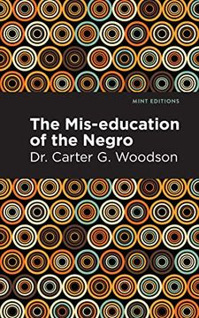 portada The Mis-Education of the Negro (Mint Editions (Black Narratives)) (en Inglés)