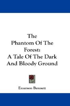 portada the phantom of the forest: a tale of the dark and bloody ground (in English)