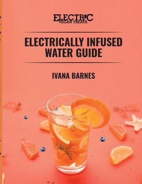 portada Electrically Infused Water Guide (en Inglés)
