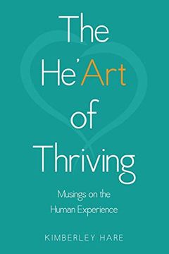 portada The He'art of Thriving: Musings on the Human Experience (en Inglés)