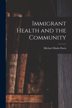 portada Immigrant Health and the Community (in English)
