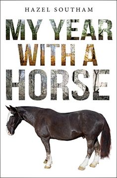 portada My Year with a Horse: Feeling the fear but doing it anyway