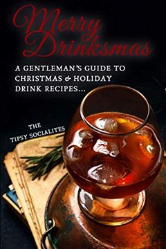 portada A Gentleman’S Guide to Christmas & Holiday Drink Recipes…: Merry Drinksmas! 