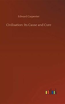 portada Civilisation: Its Cause and Cure (in English)