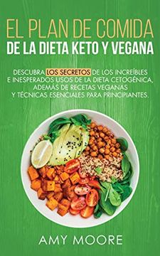 portada Plan de Comidas de la Dieta Keto Vegana: Descubre los Secretos de los Usos Sorprendentes e Inesperados de la Dieta Cetogénica,Además de Recetas Veganas,Esenciales Para Empezar