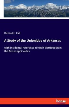 portada A Study of the Unionidae of Arkansas: with incidental reference to their distribution in the Mississippi Valley (in English)