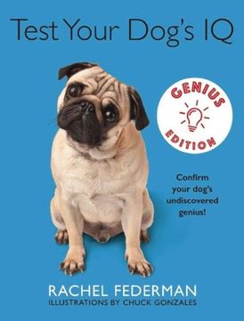 portada Test Your Dog's IQ Genius Edition: Confirm Your Dog's Undiscovered Genius! (en Inglés)