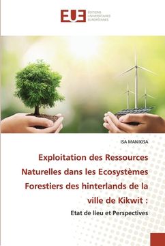 portada Exploitation des Ressources Naturelles dans les Ecosystèmes Forestiers des hinterlands de la ville de Kikwit (in French)