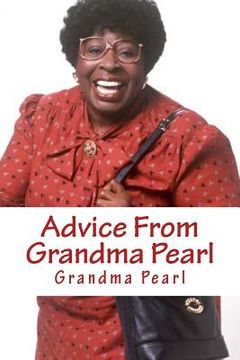 portada Advice From Grandma Pearl: 3 Books in 1: World's Funniest Grandma (en Inglés)