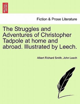 portada the struggles and adventures of christopher tadpole at home and abroad. illustrated by leech. (en Inglés)
