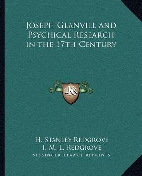 portada joseph glanvill and psychical research in the 17th century (in English)