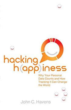 portada Hacking Happiness: Why Your Personal Data Counts and how Tracking it can Change the World 