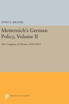 portada Metternich's German Policy, Volume ii: The Congress of Vienna, 1814-1815 (Princeton Legacy Library) (en Inglés)