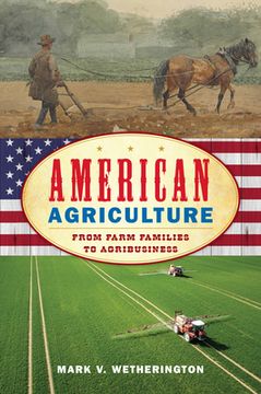 portada American Agriculture: From Farm Families to Agribusiness (en Inglés)
