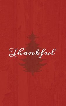 portada Thankful: A Red Hardcover Decorative Book for Decoration with Spine Text to Stack on Bookshelves, Decorate Coffee Tables, Christ