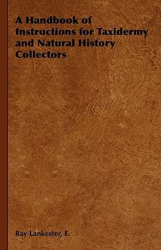 portada a handbook of instructions for taxidermy and natural history collectors (en Inglés)