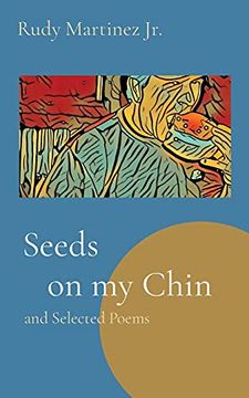 portada Seeds on my Chin: And Selected Poems (en Inglés)