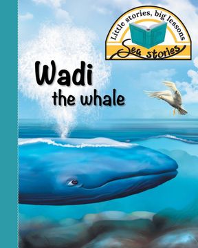 portada Wadi the Whale: Little Stories, big Lessons (Sea Stories) (en Inglés)