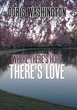 portada Where There's Hope- There's Love: Poems of Hope & Love for Today & Tomorrow (en Inglés)