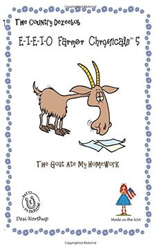 portada E-I-E-I-O Farmer Chromicals 5: The Goat Ate My Homework in Black + White: Volume 5 (The Country Dezeebob Farmer Chromicals)