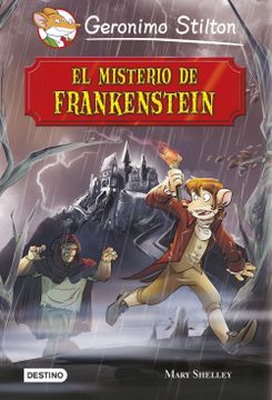 portada El Misterio de Frankenstein: Grandes Historias (Grandes Historias Stilton) (in Spanish)
