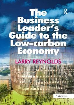 portada The Business Leader's Guide to the Low-Carbon Economy (en Inglés)