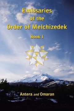portada Emissaries of the Order of Melchizedek: Book I (in English)