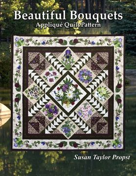 portada Beautiful Bouquets: Applique Quilt Pattern (en Inglés)