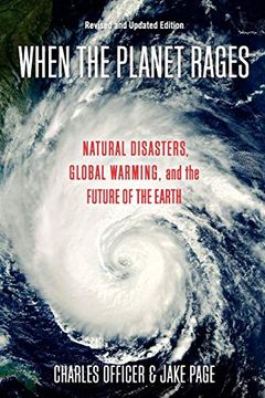 portada When the Planet Rages: Natural Disasters, Global Warming and the Future of the Earth 