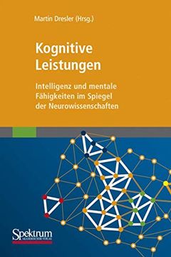 portada Kognitive Leistungen: Intelligenz und Mentale Fähigkeiten im Spiegel der Neurowissenschaften (en Alemán)