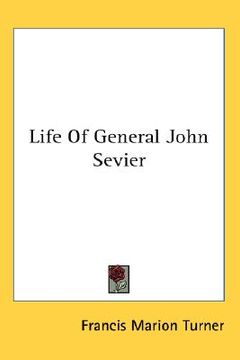 portada life of general john sevier (in English)
