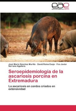 portada Seroepidemiología de la ascariosis porcina en Extremadura: La ascariosis en cerdos criados en extensividad