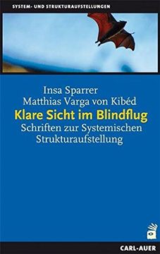 portada Klare Sicht im Blindflug: Schriften zur Systemischen Strukturaufstellung (en Alemán)