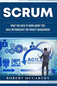 portada Scrum: What you Need to Know About This Agile Methodology for Project Management (in English)