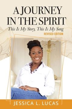 portada A Journey in the Spirit: This is My Story, This is My Song (Revised Edition) (en Inglés)