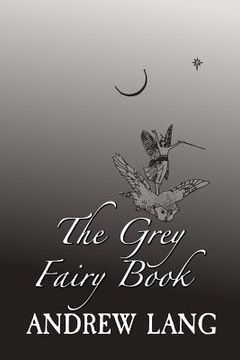 portada The Grey Fairy Book: Original and Unabridged (en Inglés)
