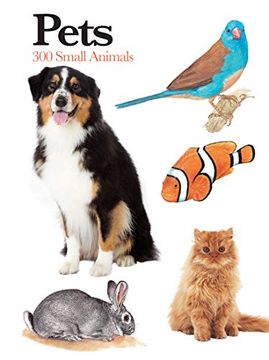 portada Pets: 300 Small Animals (en Inglés)