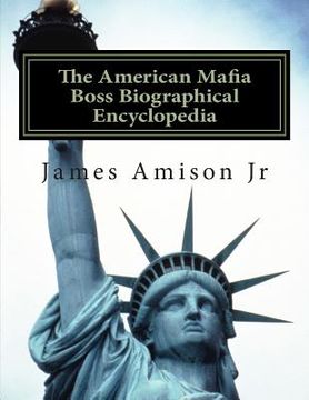 portada American Mafia Boss Biographical Encyclopedia