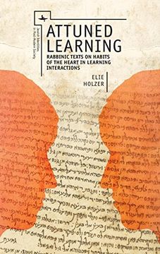 portada Attuned Learning: Rabbinic Texts on Habits of the Heart in Learning Interactions (Jewish Identity in Post-Modern Society) 